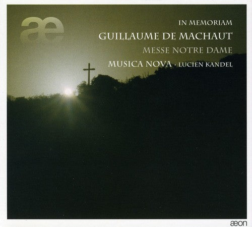 Machaut / Musica Nova: In Memoriam: Messe Notre Dame