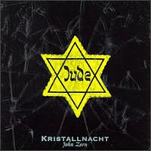 Zorn, John: Kristallnacht