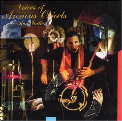 Ken Butler: Voices of Anxious Objects - COMPACT DISCS