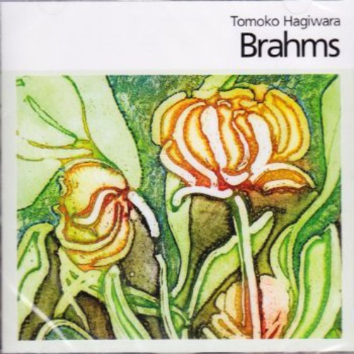 Tomoko Hagiwara: Brahms - COMPACT DISCS