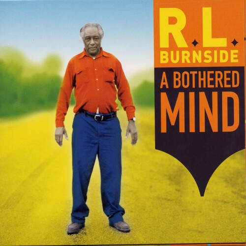 R.L. Burnside: A Bothered Mind