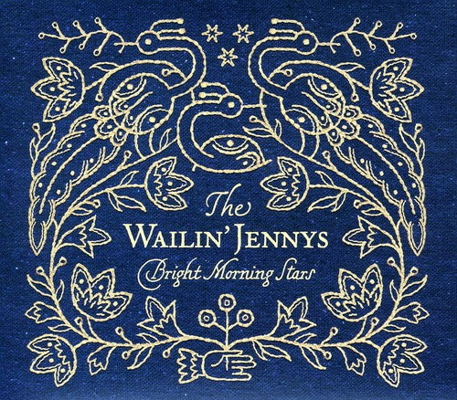 Wailin' Jennys: Bright Morning Stars