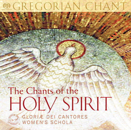 Gloriae Dei Cantores Women's Schola: Chants of the Holy Spirit - SUPER-AUDIO CD