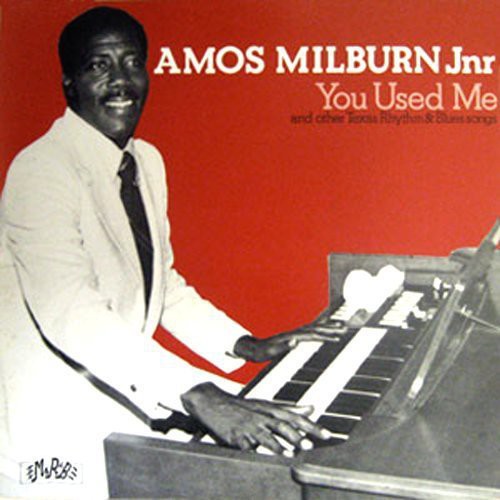 Milburn, Amos: You Used Me