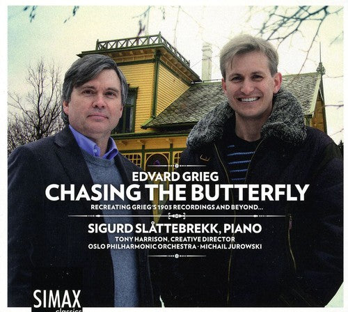 Grieg / Slattebrekk / Opo / Jurowski / Harrison: Chasing the Butterfly: Recreating Grieg's 1903 Rec