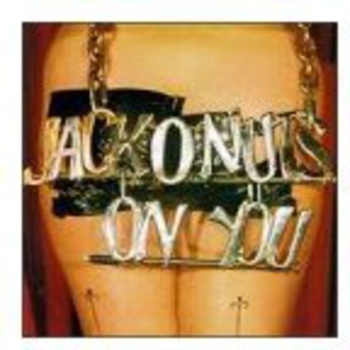 Jack O Nuts: On You