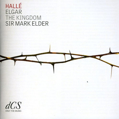 Elgar / Halle Choir & Orchestra: Kingdom