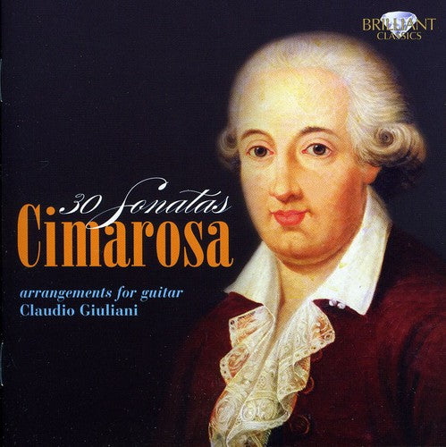 Cimarosa / Giuliani: 30 Sonatas: Arrangements for Guitar