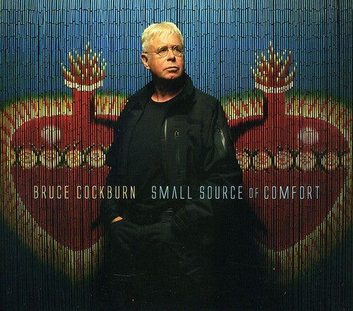 Cockburn, Bruce: Small Source of Comfort