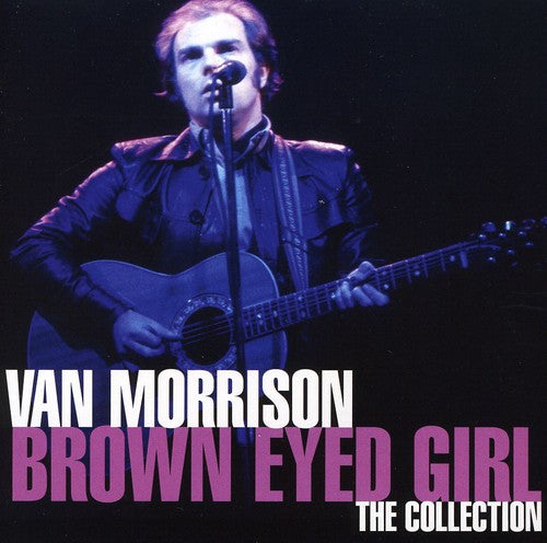 Van Morrison: Brown Eyed Girl: The Collection - COMPACT DISCS