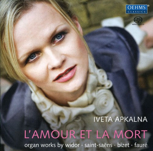 Apkalna / Widor / Saint-Saens / Bizet / Faure: Lamour Et la Mort - SUPER-AUDIO CD