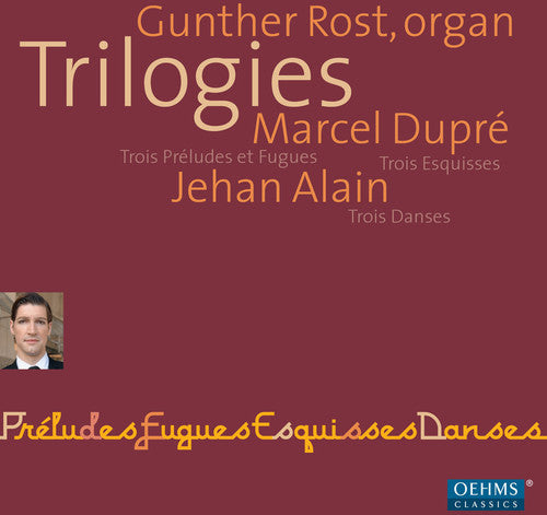 Dupre / Alain / Rost: Trilogies: Organ Works - SUPER-AUDIO CD