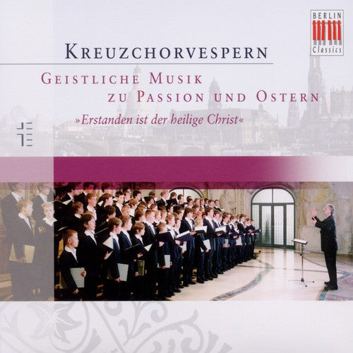 Kreuzchor / Kreile: Kreuzchor Vespers: Easter