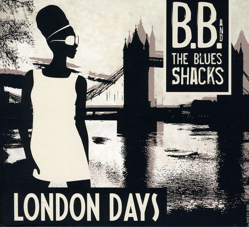 B.B. & Blues Shacks: London Days