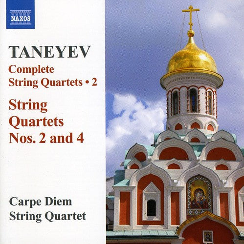 Taneyev / Carpe Diem String Quartet: String Quartets 2 & 4