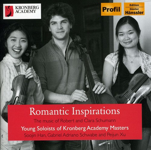 Schumann, R & C Young Soloists of Kronberg Academy: Romantic Inspirations