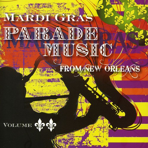 Mardi Gras Parade Music From New 2 / Var: Mardi Gras Parade Music From New Orleans, Vol. 2