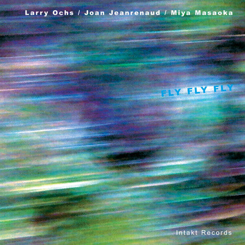 Ochs, Larry: Fly Fly Fly