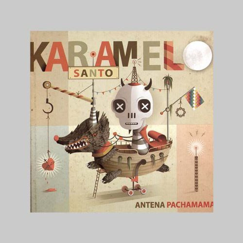 Karamelo, Santo: Antena Pachamama