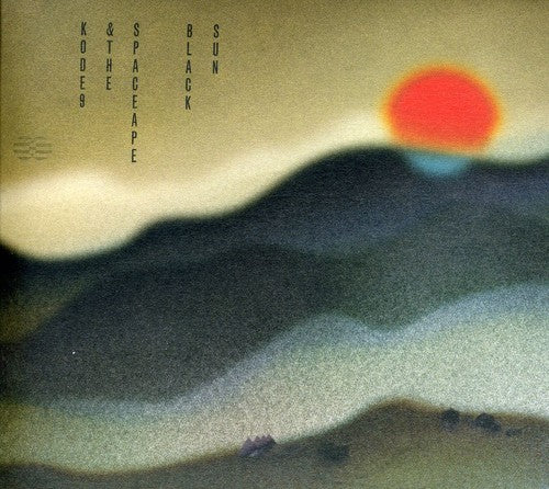 Kode9 & the Spaceape: Black Sun