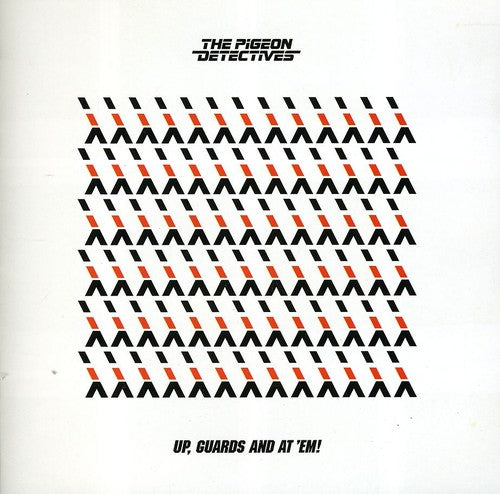 Pigeon Detectives: Up Guards & at Em