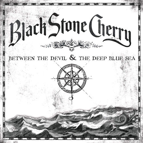 Black Stone Cherry: Between The Devil & The Deep Blue Sea