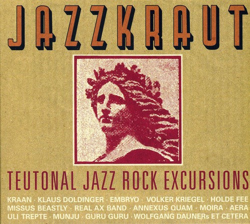 Jazzkraut: Teutonal Jazz Rock Excursions / Various: Jazzkraut: Teutonal Jazz Rock Excursions