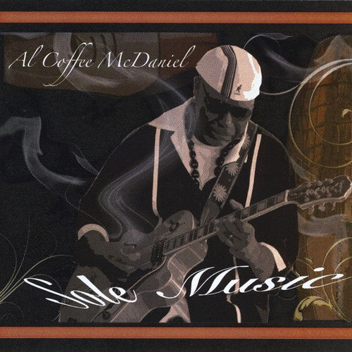 Al McDaniel Coffee: Sole Music - COMPACT DISCS