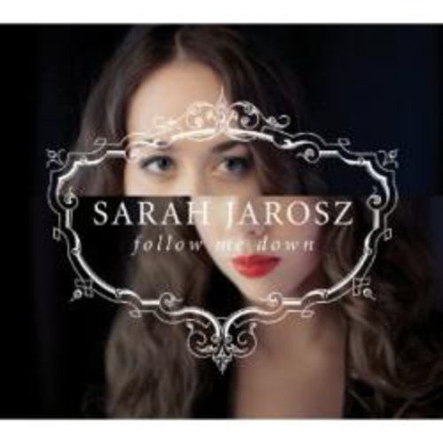 Jarosz, Sarah: Follow Me Down