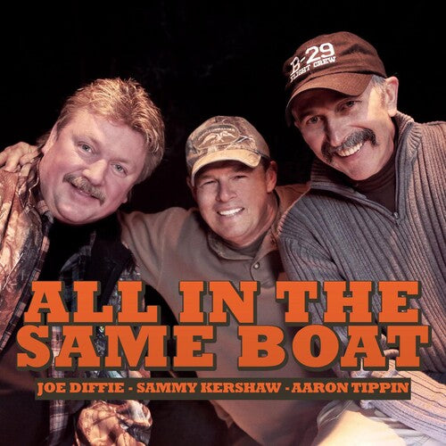 Diffie, Joe / Kershaw, Sammy / Tippin, Aaron: All in the Same Boat