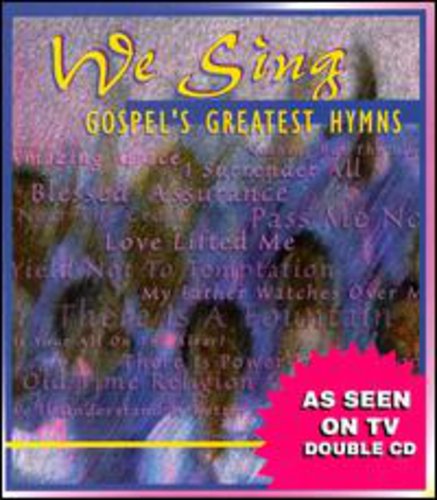 We Sing Gospel's Greatest Hymn / Various: We Sing Gospel's Greatest Hymn