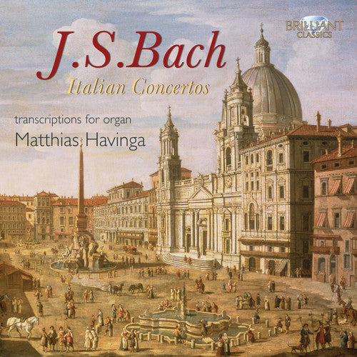 Bach / Kotka / Havinga: Italian Concertos (Arranaged for Organ)