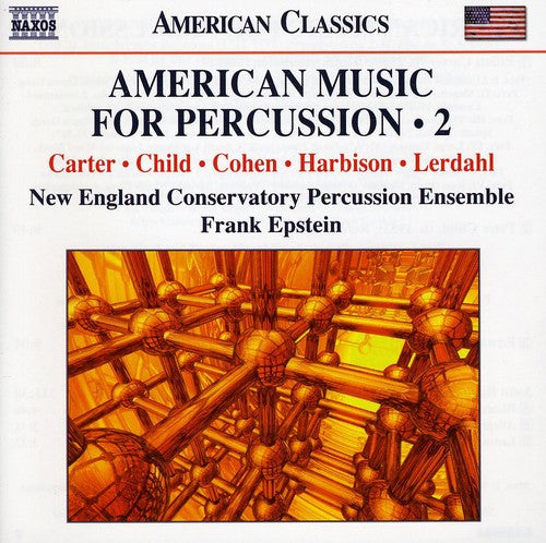 Carter / Cohen / Harbison / Lerdahl / Epstein: American Music for Percussion 2