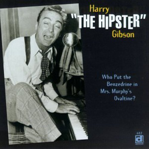 Gibson, Harry: Who Put Benzedrine in Mrs Murphy's Ovaltine