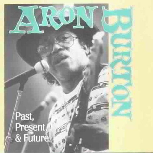 Burton, Aron: Past, Present and Future - COMPACT DISCS