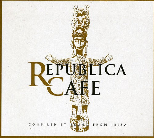 Republica Cafe-Compiled by Bruno From Ibiza: Republica Cafe-Compiled By Bruno from Ibiza