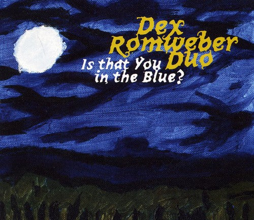Romweber, Dex Duo: Is That You in the Blue?