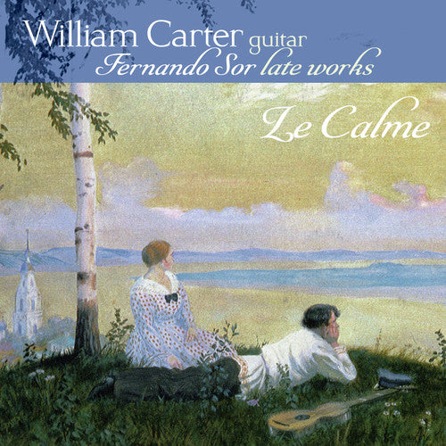 Carter, William / Sor: Calme: Fernando Sor Late Works - SUPER-AUDIO CD