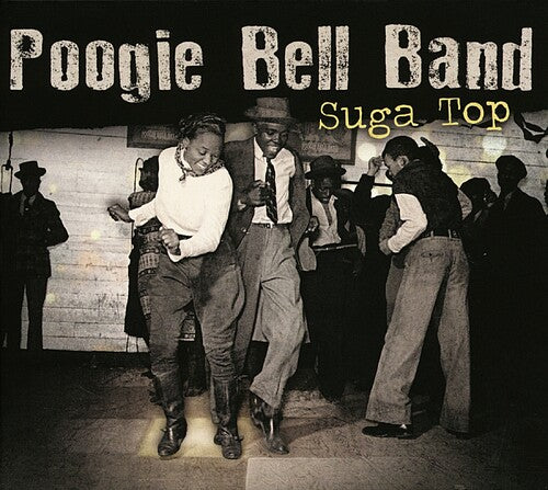 Bell, Poogie Band: Suga Top