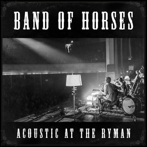 Band of Horses: Acoustic at the Ryman