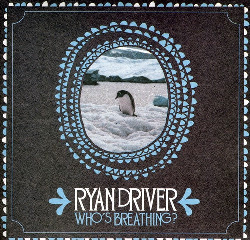 Ryan Driver: Whos Breathing? - COMPACT DISCS