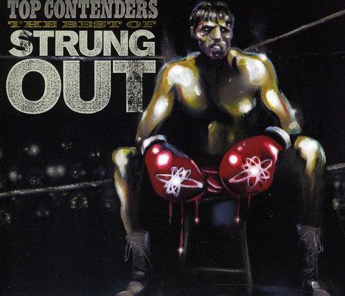 Strung Out: Top Contenders: The Best of Strung Out