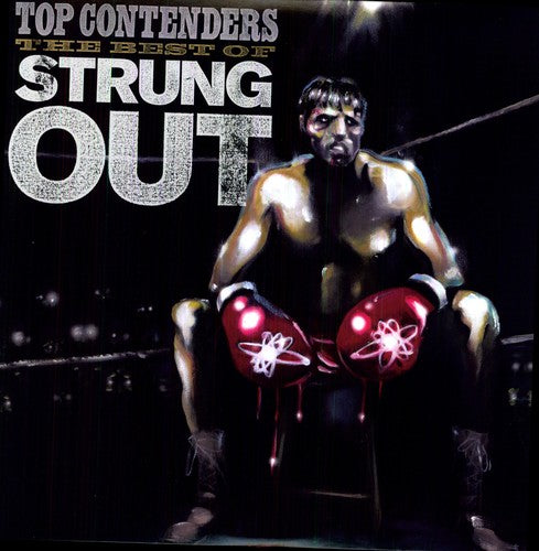 Strung Out: Top Contenders: The Best of Strung Out - VINYL LP