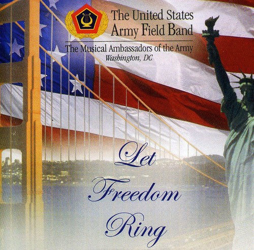 Us Army Field Band: Let Freedom Ring