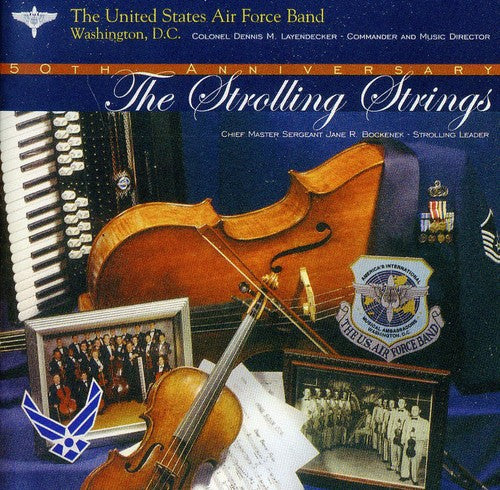 Us Air Force Strolling Strings: Strolling Strings 50th Anniversary