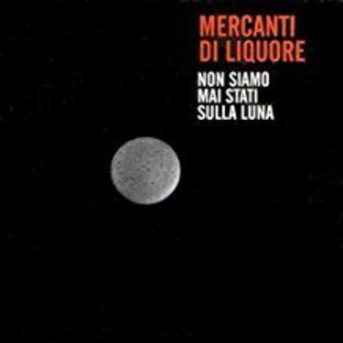 Mercanti di Liquore: Non Siamo Mai Stati Sulla - CD SINGLE