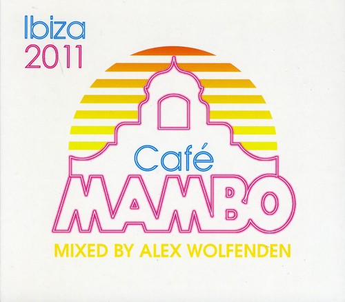 Cafe Mambo Ibiza 2011 / Various: Cafe Mambo Ibiza 2011