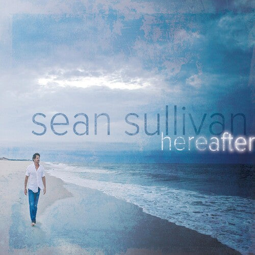 Sullivan, Sean: Hereafter