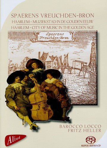Barocco Locco O.L.V. Fritz Heller / Var: Spaerens Vreuchden-Bron - SUPER-AUDIO CD