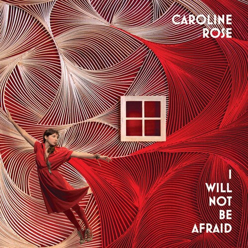 Rose, Caroline: I Will Not Be Afraid